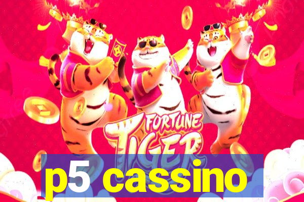 p5 cassino